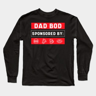 Mens Dad Bod Sponsored by Burgers, Pizza, beer & donuts  - Fathers Day Gift Long Sleeve T-Shirt